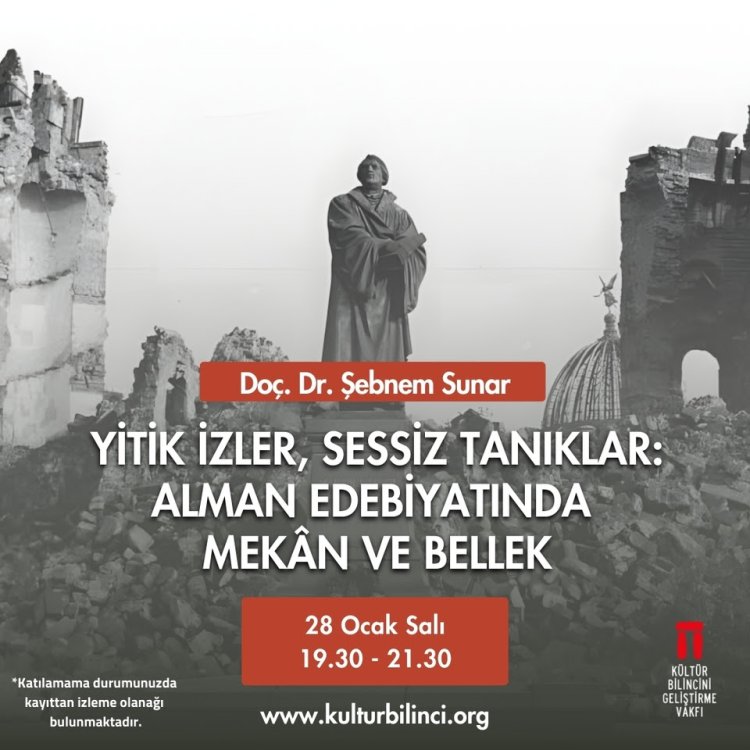 Seminer: Yitik İzler, Sessiz Tanıklar: Alman Edebiyatında Mekân ve Bellek