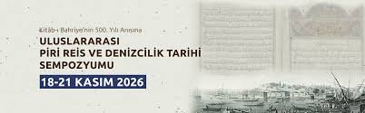 Piri Reis Sempozyumu – Kasım 2026 -- İstanbul